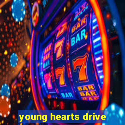 young hearts drive